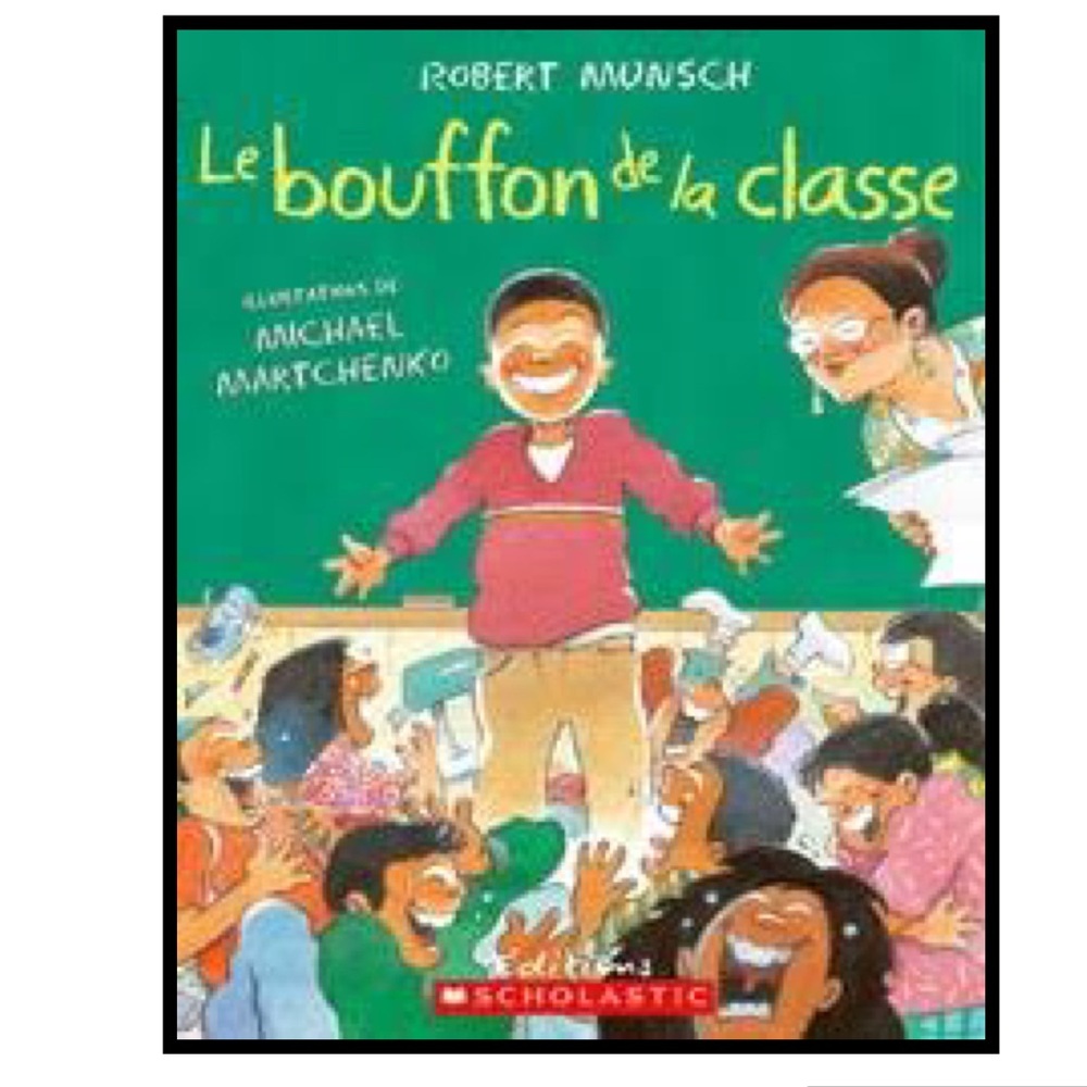 BUNDLE & SAVE 🎉FRENCH Le bouffon de la classe by Robert Munsch
